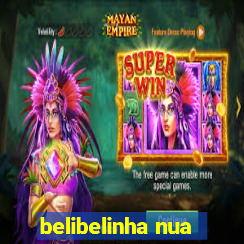 belibelinha nua